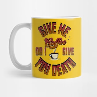 Coffee or death Mug